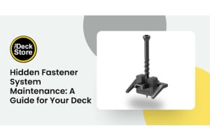 Hidden Fastener System Maintenance A Guide for Your Deck