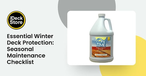 Essential Winter Deck Protection Seasonal Maintenance Checklist